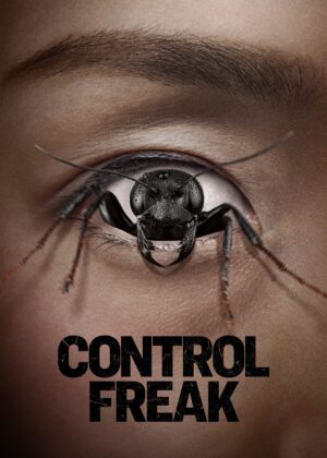ดูหนัง Control Freak (2025)