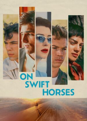 ดูหนัง On Swift Horses (2025) เกมรักซ้อนเงา