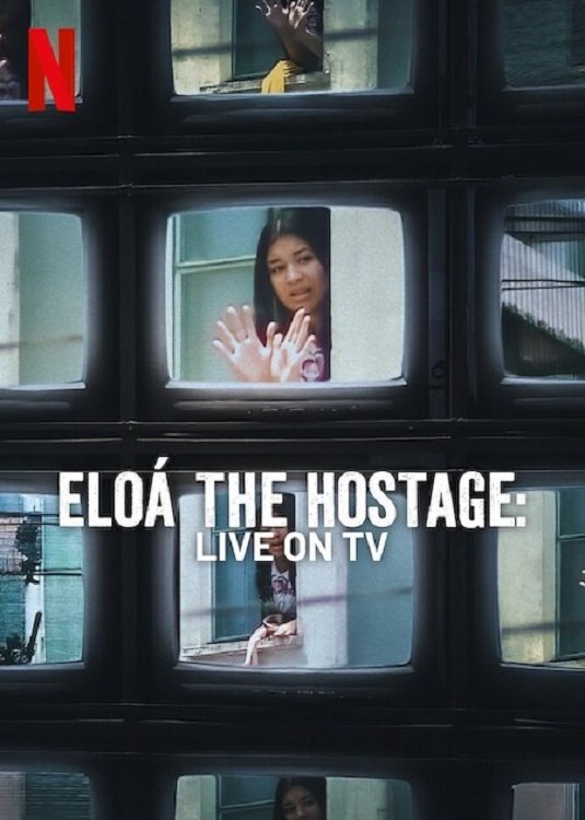ดูหนัง Eloá the Hostage: Live on TV (2025) คดีเอโลอา: ไลฟ์สดเหตุจับตัวประกัน