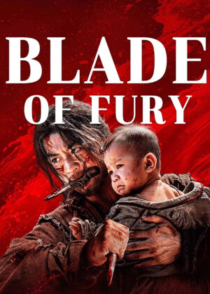 ดูหนัง Blade of Fury (2024) ดาบคลั่ง