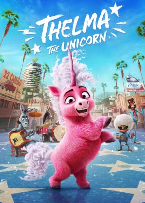 ดูหนัง Thelma the Unicorn (2024) ยูนิคอร์นน้อยเทลม่า