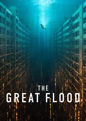 ดูหนัง The Great Flood (2025)
