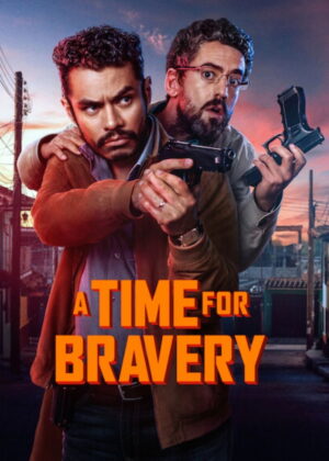 ดูหนัง A Time for Bravery (2025) ถึงเวลากล้าแล้วนะ