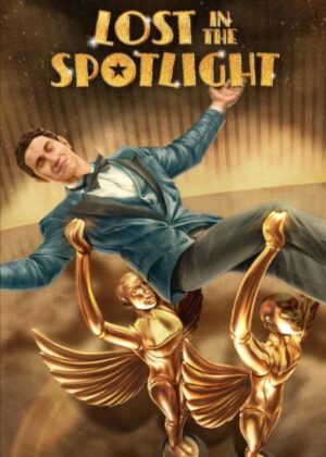 ดูหนัง Lost in the Spotlight (2025) พระเอกหมดท่า