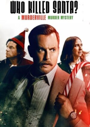 ดูหนัง Who Killed Santa? A Murderville Murder Mystery (2022) เมืองฆาตกรรม: ใครฆ่าซานต้า