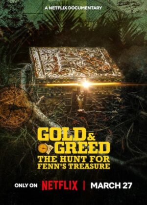 ดูหนัง Gold & Greed: The Hunt for Fenn’s Treasure (2025) Gold & Greed: ล่าขุมทองฟอร์เรสต์ เฟนน์