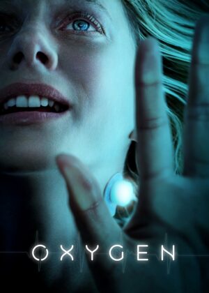 ดูหนัง Oxygen (2021) อ๊อกซิเจน