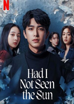 ดูหนัง Had I Not Seen the Sun Season 1-2 (2025) หากโลกของฉันไม่มีตะวันให้เห็น ซีซั่น 1-2